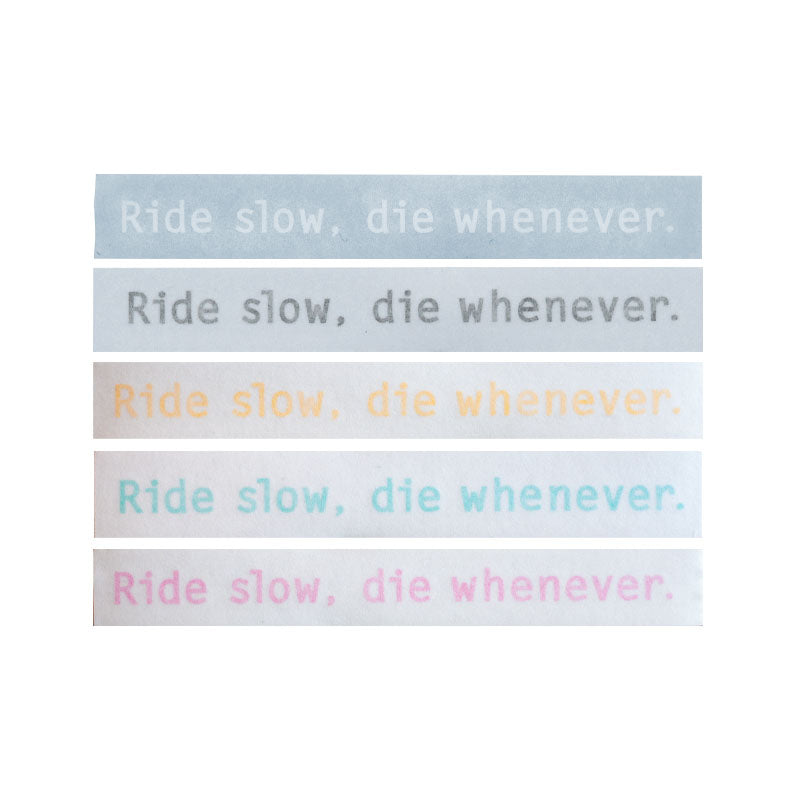 Sticker Stridsland - Ride slow, die whenever.